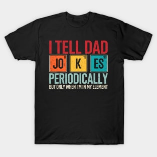 I-Tell-Dad-Jokes-Periodically T-Shirt